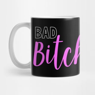 Bad Bitch Mug